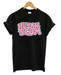 Human Scum T shirt