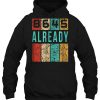 8645 Already hoodie