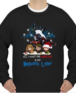 All I Want For Christmas Is My Hogwarts Letter sweatshirt
