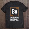 Bu The Element Of Surprise Halloween t shirt