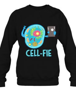 Cell Fie Funny Cellular sweatshirt