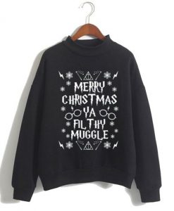 Christmas Ya Filthy Muggle Harry Potter sweatshirt