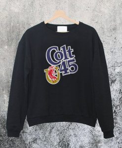 Colt 45 Sweatshirt