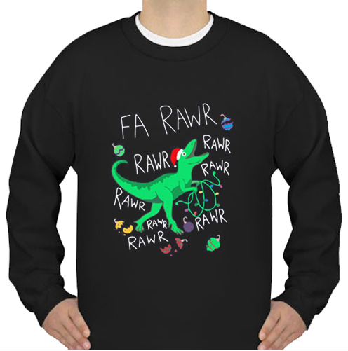 Dinosaur Fa Rawr Rawr Christmas sweatshirt