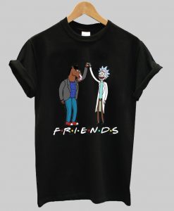 Friends Rick Morty And Bojack Horseman Shirt