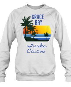 Grace Bay Turks Caicos sweatshirt