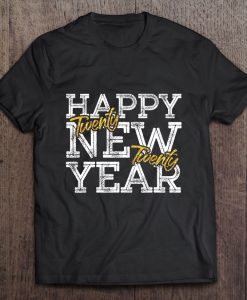 Happy New Year Twenty Twenty t shirt