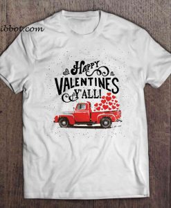 Happy Valentines Y’all Red Car With Heart t shirt