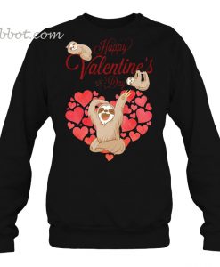 Happy Valentine’s Day Sloth Version sweatshirt