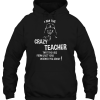 I Am The Crazy Teacher That The Kids hoodie