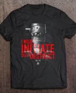 I Must Initiate t shirt