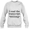 I Read The Transcript Impeach Trump sweatshirt
