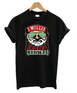 I willie love Christmas T shirt