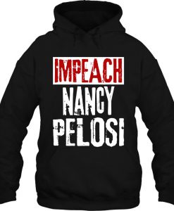 Impeach Nancy Pelosi hoodie