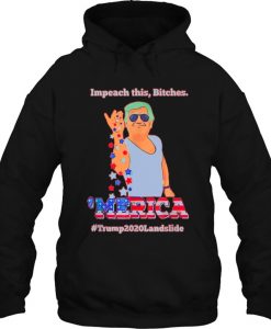 Impeach This Bitches ‘Merica hoodie