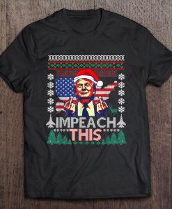 Impeach This Donald Trump Republican Conservative Christmas t shirt