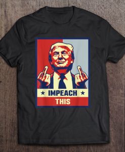 Impeach This Donald Trump t shirt