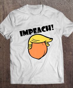 Impeach Trump Impeachment t shirt