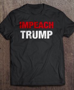 Impeach Trump t shirt