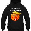 I’m Peach The Clown hoodie