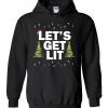 Lets Get Lit Christmas Hoodie