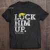 Lock Him Up Impeach trump t shirt