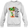 My Mind Still Taks To You sweatshirt