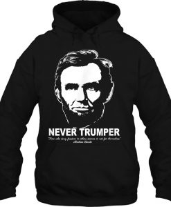 Never Trumper Abraham Lincoln hoodie