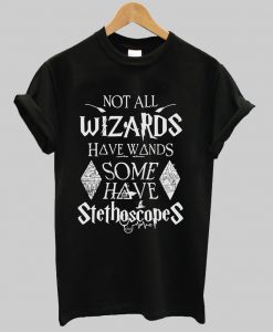 Not All Wizards t shirt