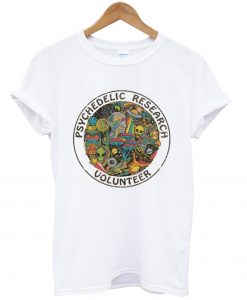 Psychedelic Research Volunteer Shirt