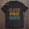 Quid Pro Quo Vintage t shirt