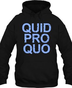 Quid Pro Quo hoodie