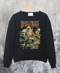 Silent Night Deadly Night Sweatshirt