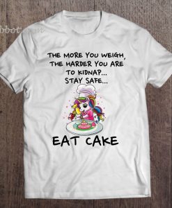 The More You Weigh t shirt