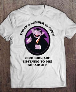 Today’s Number Is Zero t shirt