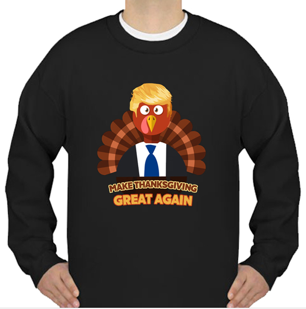 Turkey Trump Make Thanksgiving Great Again sweatshirt