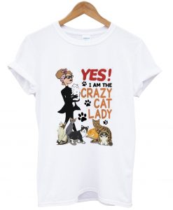 Yes i am the crazy cat lady shirt