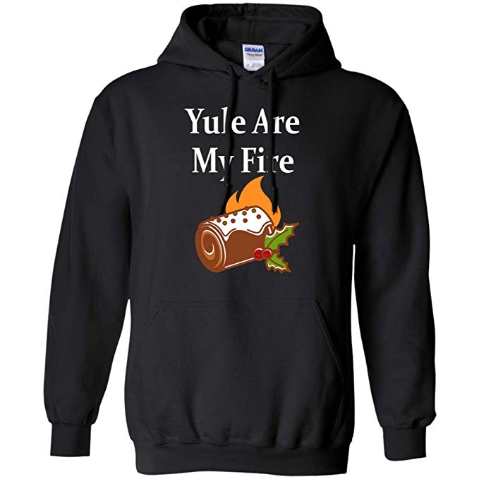 Yule are My Fire Hoodie