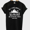 all i care about is fortnite t-shirt