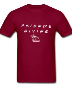 friends giving t shirt