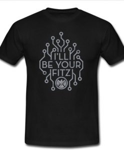 i’ll be your fitz t shirt