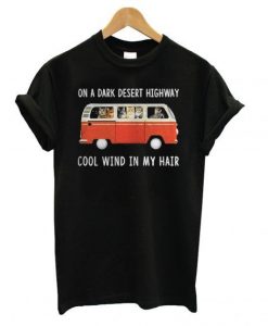 on a dark desert highway T shirt
