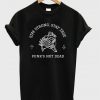 stay strong stay true punk’s not dead t-shirt