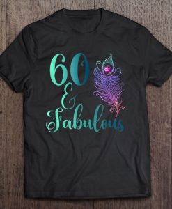 60 & Fabulous Peacock Feather Diamond Birthday t shirt