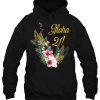 Aloha 21 Hawaiian Themed Party hoodie