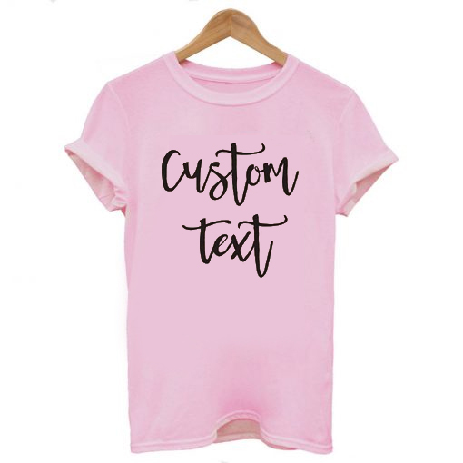 Custom text t shirt