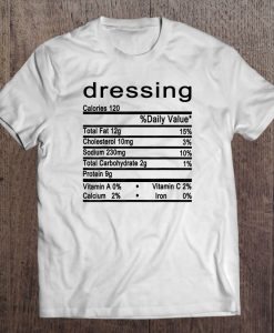 Dressing Nutrition t shirt