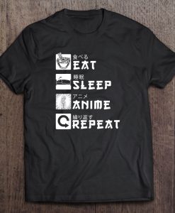 Eat Sleep Anime Repeat Japanese t shirt