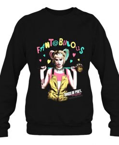 Fantabulous Birds Of Prey Harley Quinn sweatshirt