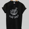 For Sure Pho Sho T Shirt
